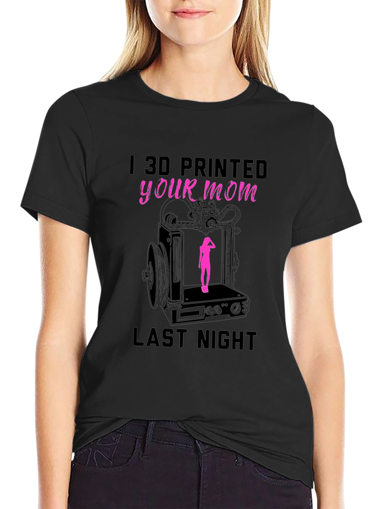 I 3D Printed Your Mom T-Shirt Funny Design
