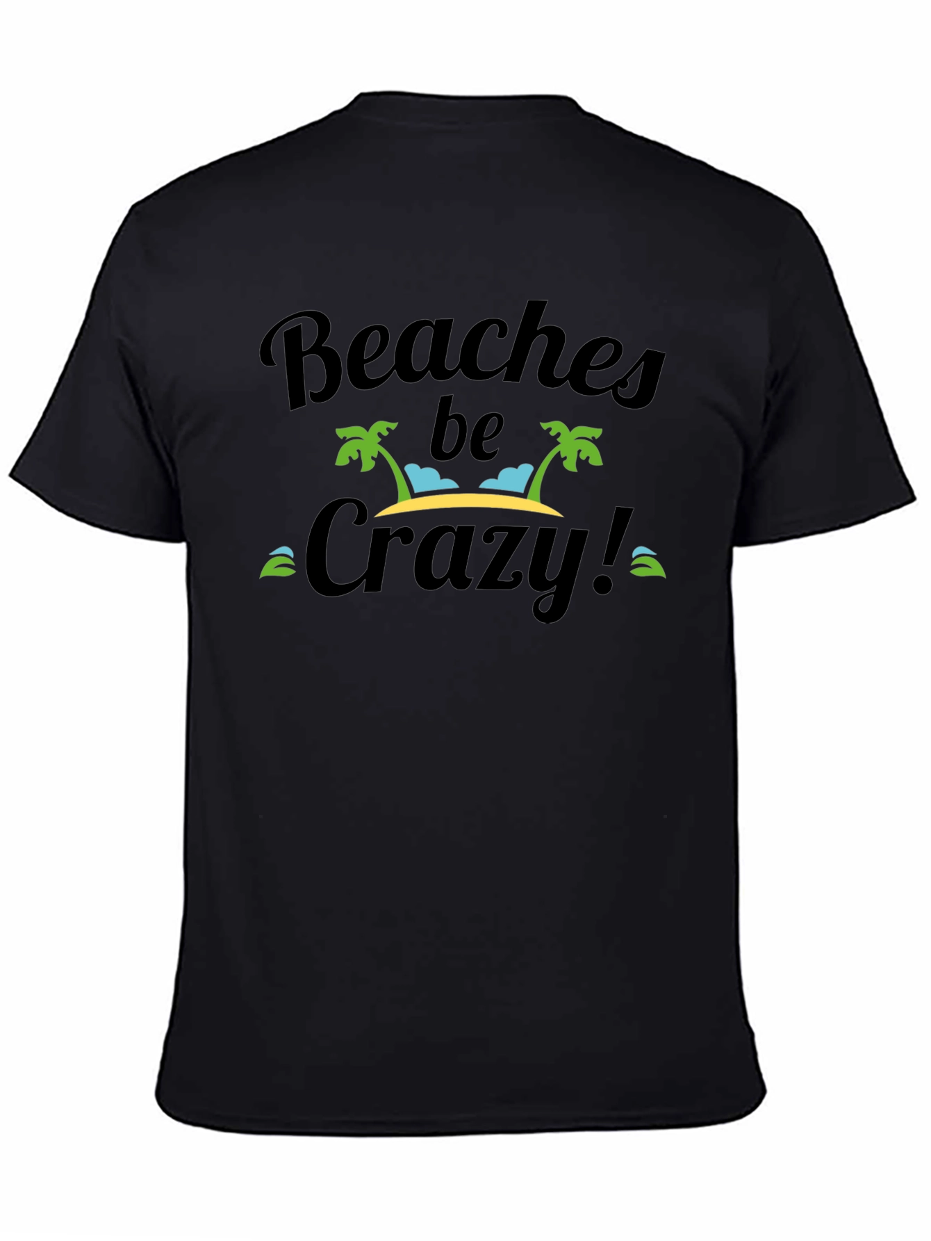 Beaches Be Crazy Black Graphic T-Shirt