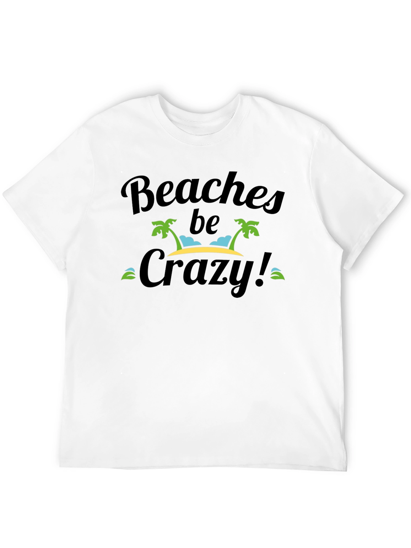 Beaches Be Crazy Black Graphic T-Shirt