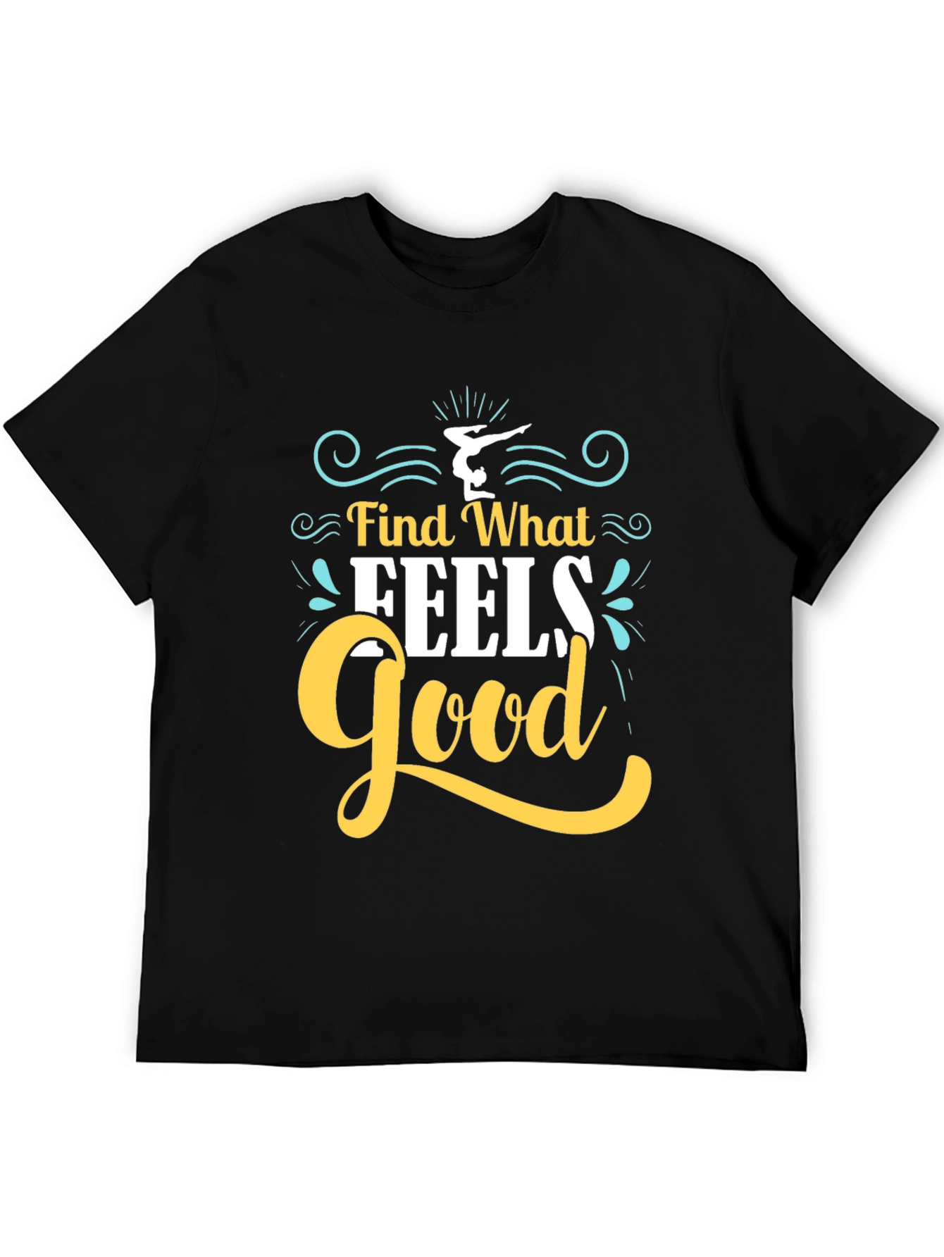 Find What Feels Good Black Graphic Tee