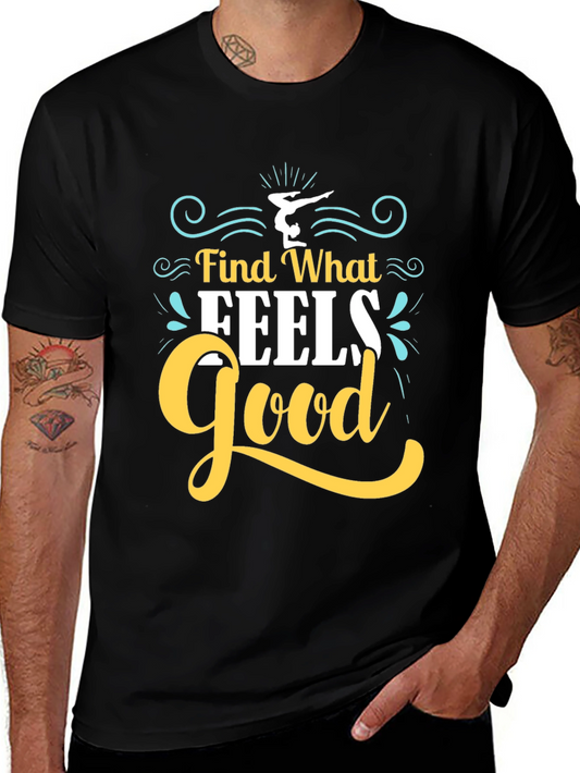 Find What Feels Good Black Graphic Tee