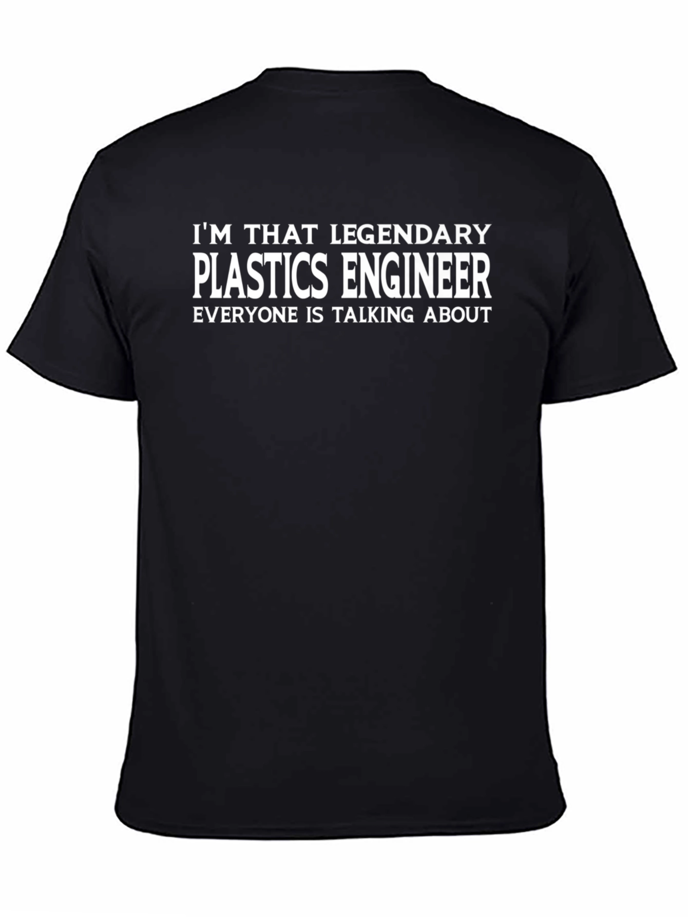 Legendary Plastics Engineer Black T-Shirt