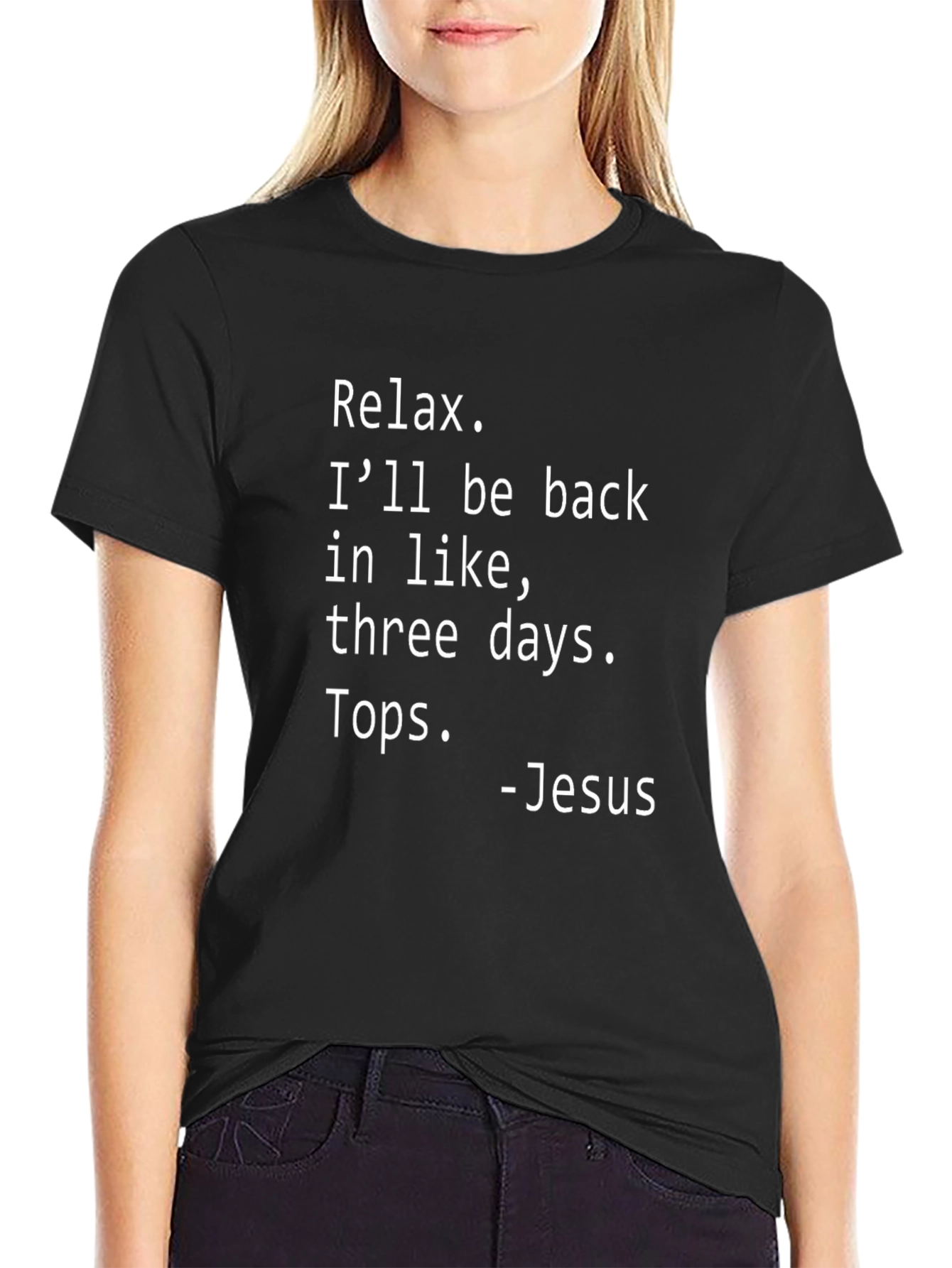 Relax Jesus T-Shirt Funny Religious Humor Tee