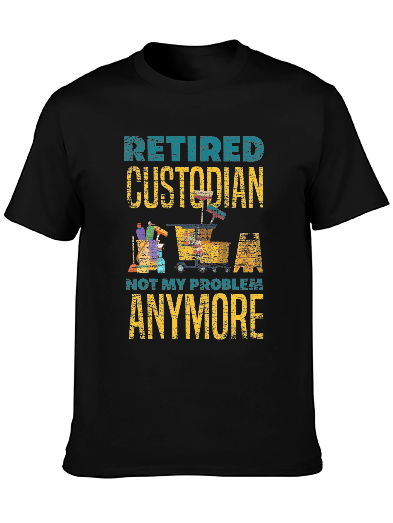 Retired Custodian T-Shirt - Not My Problem Anymore