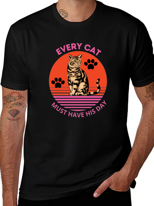 Every Cat Must Have His Day T-Shirt