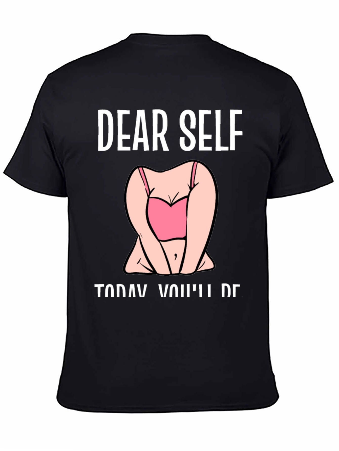 Dear Self T-Shirt
