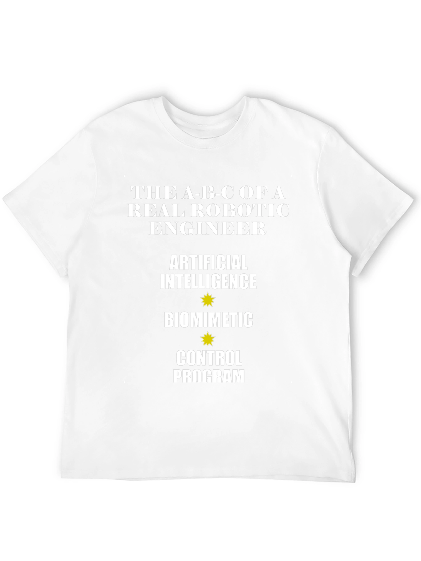 Robotic Engineer ABC T-Shirt: Artificial Intelligence Biomimetic Control