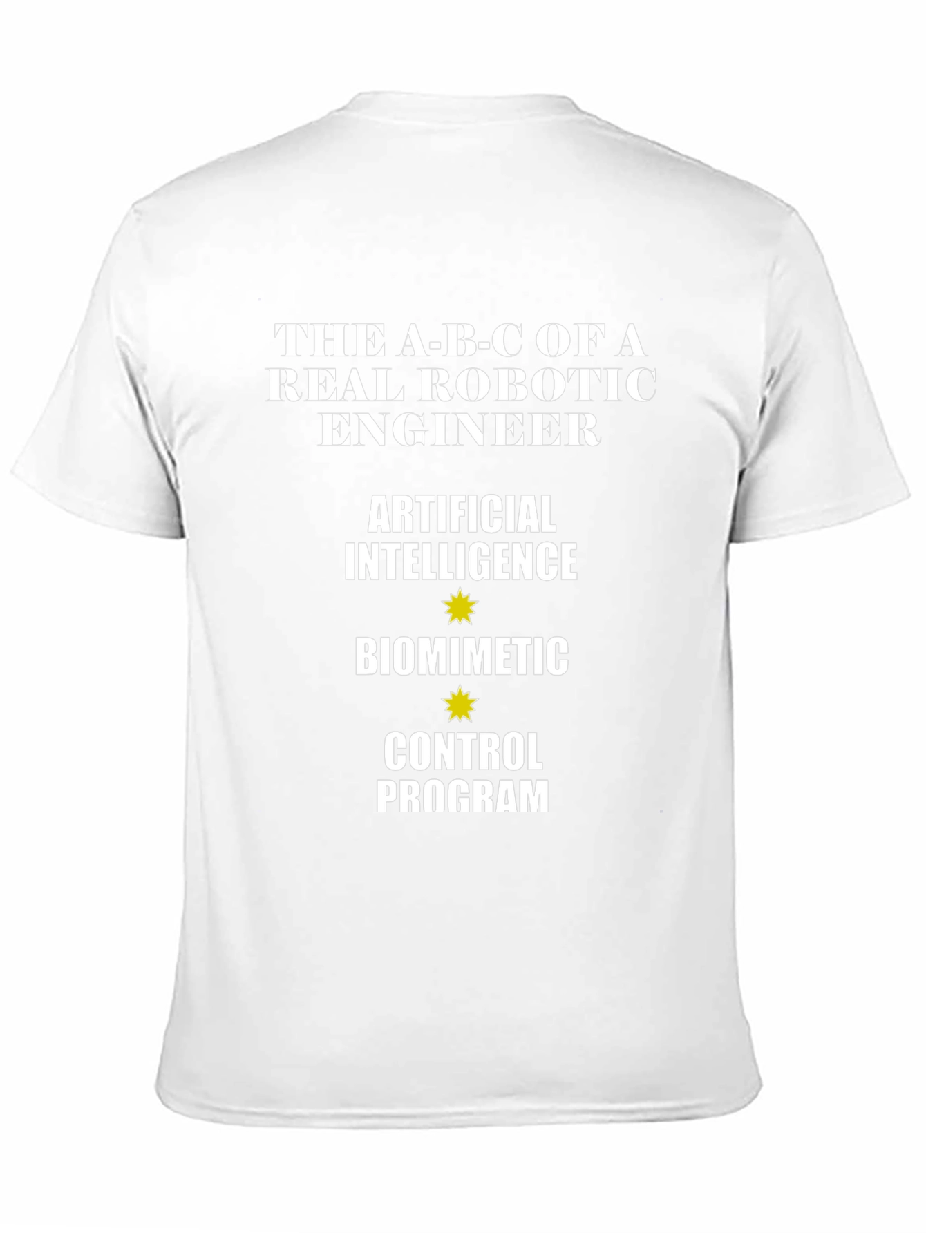 Robotic Engineer ABC T-Shirt: Artificial Intelligence Biomimetic Control