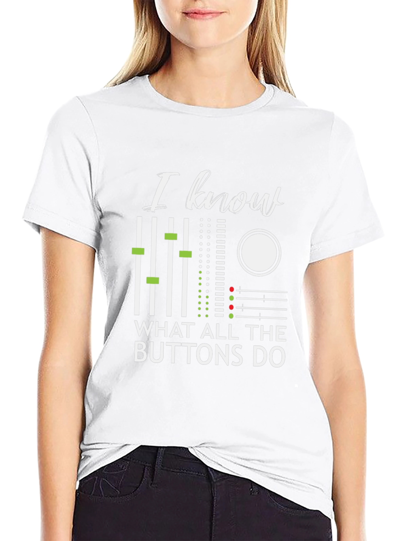 I Know Buttons Do Graphic T-Shirt