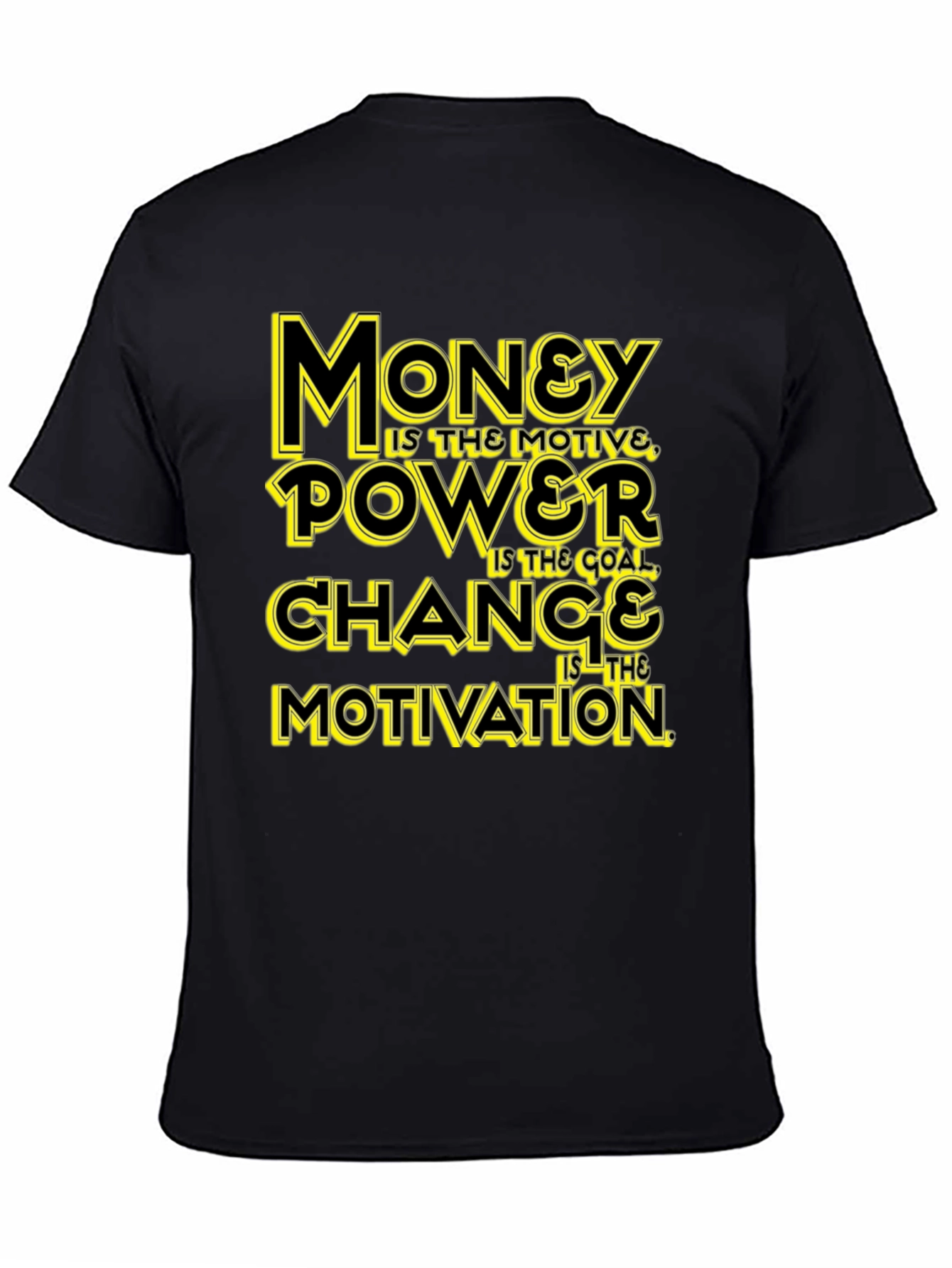 Money Power Change Motivation Black Graphic Tee