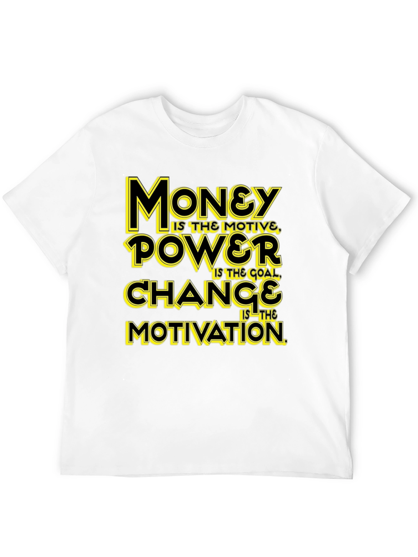 Money Power Change Motivation Black Graphic Tee