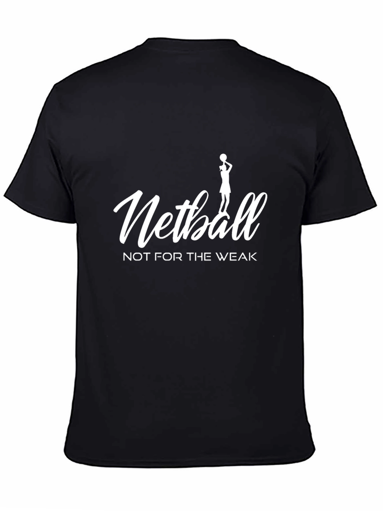 Netball Not For The Weak Graphic T-Shirt