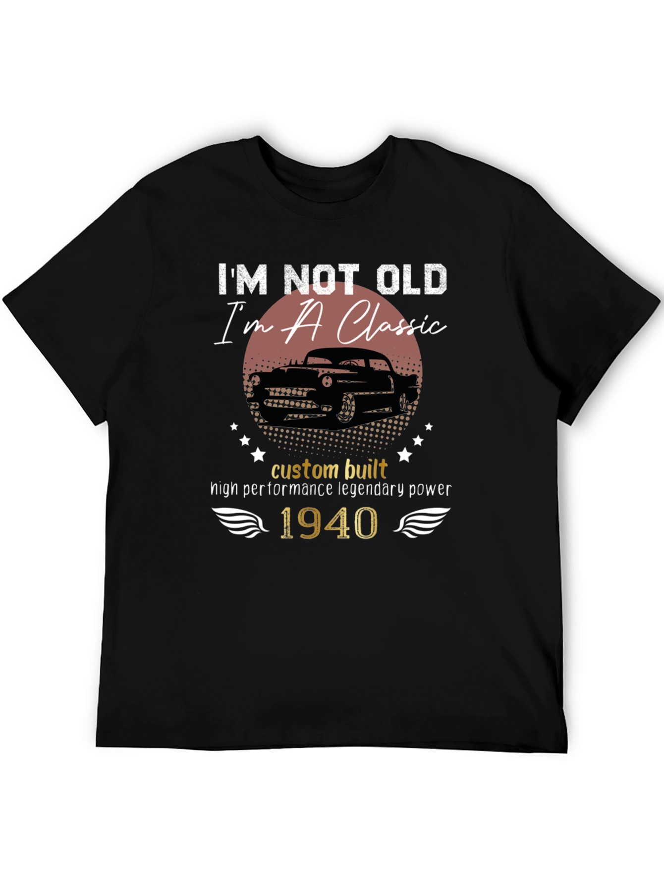 Im Not Old Im A Classic - 1940 T-Shirt