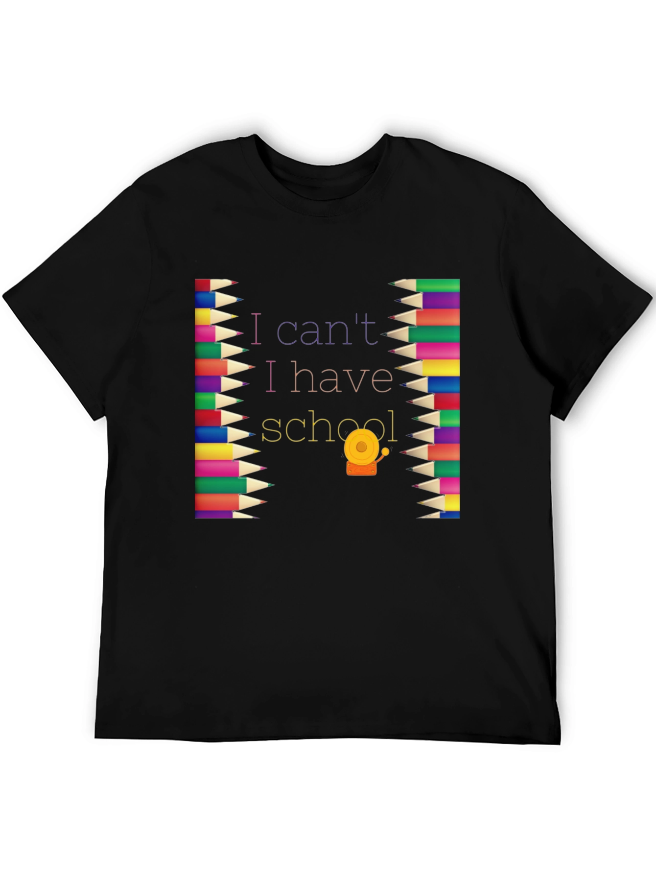I Cant I Have School Graphic Tee