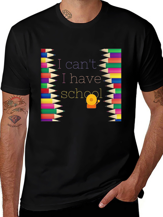 I Cant I Have School Graphic Tee
