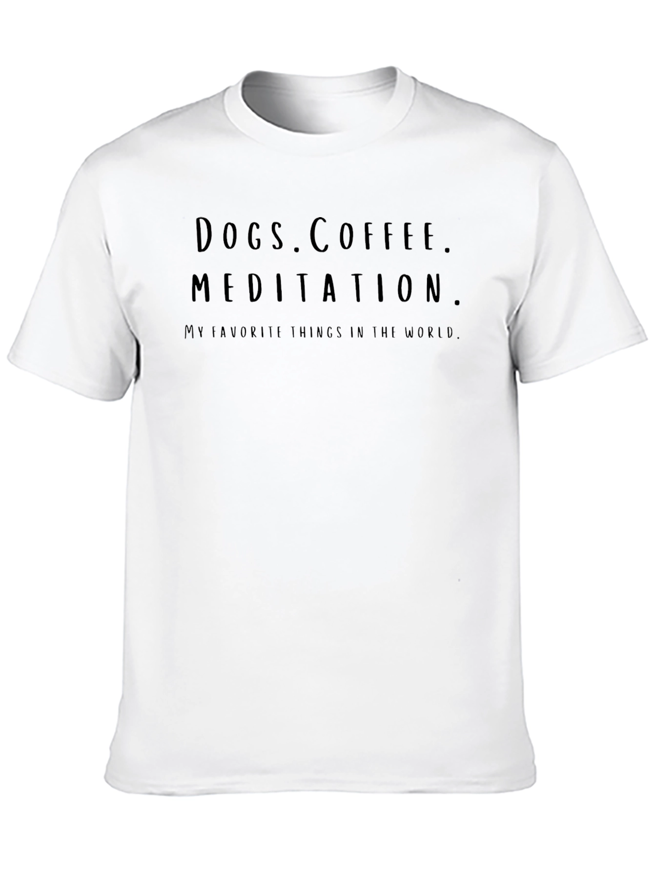 Dogs Coffee Meditation Tee - Favorite Things T-Shirt