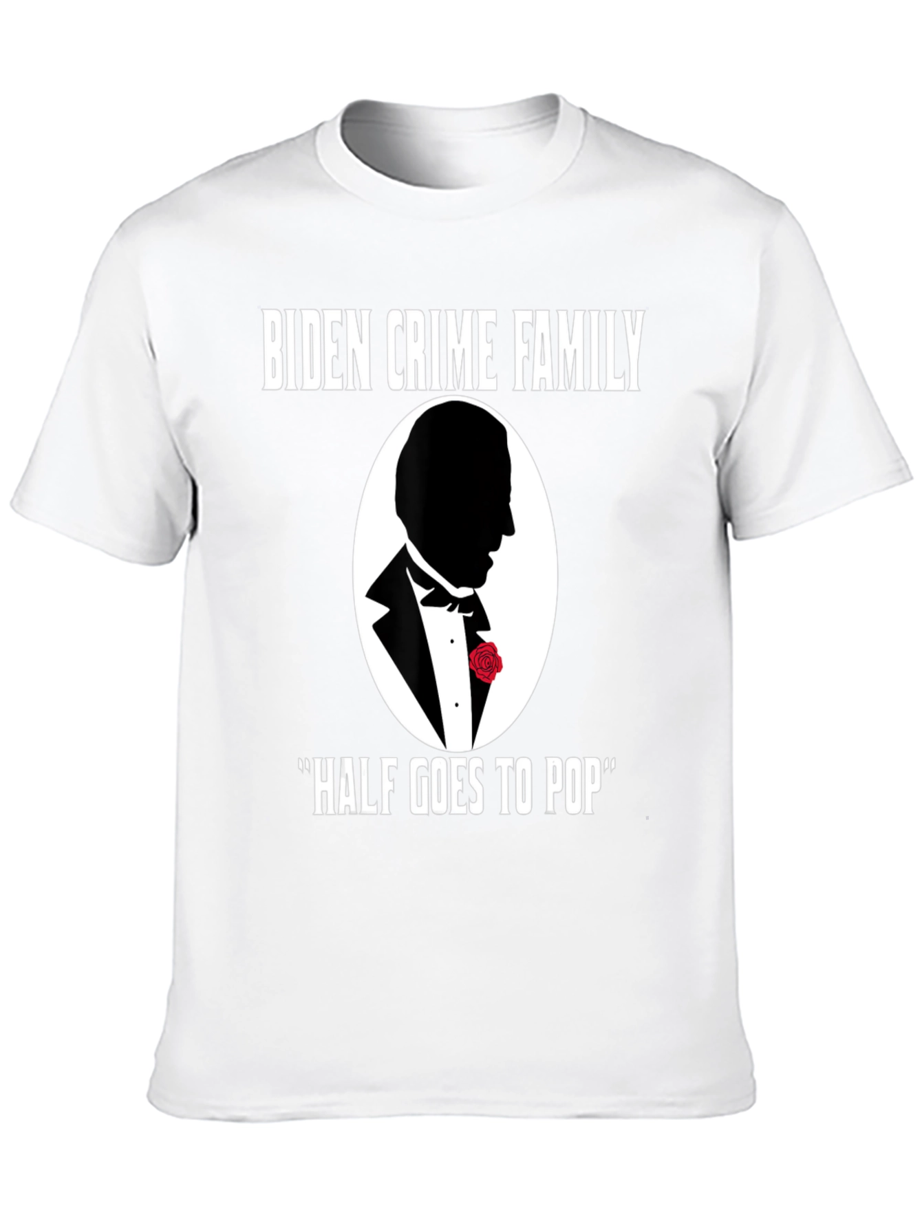 Biden Crime Family Half Goes to Pop T-Shirt