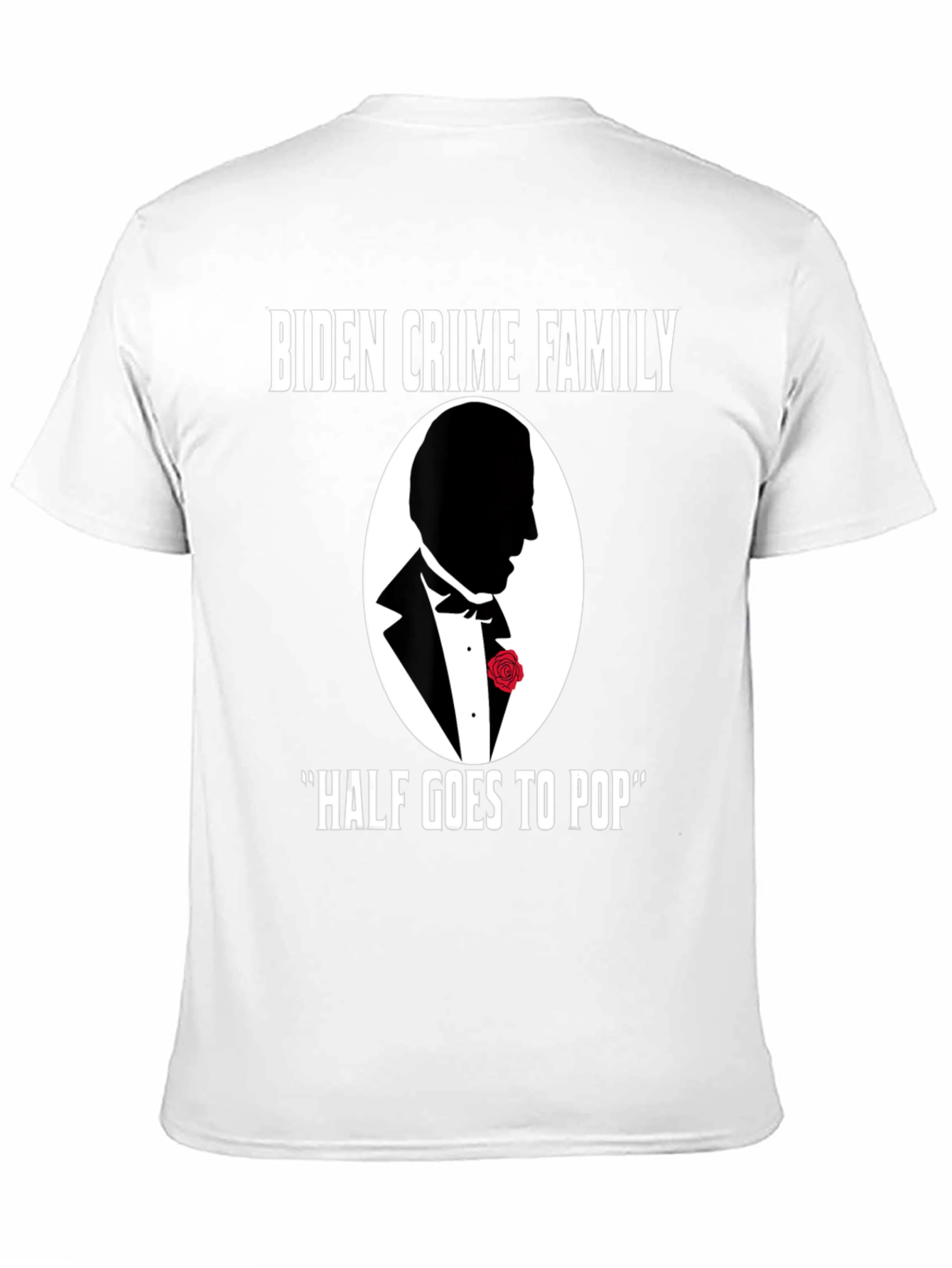 Biden Crime Family Half Goes to Pop T-Shirt