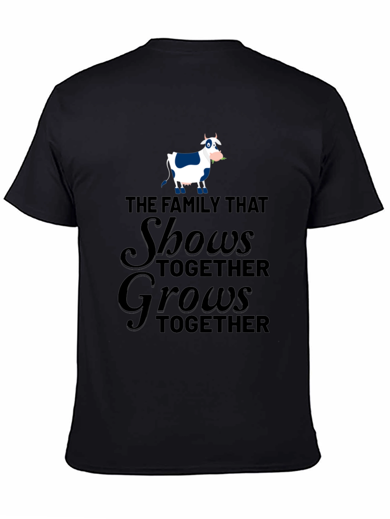Family That Shows Together Grows Together Black T-Shirt