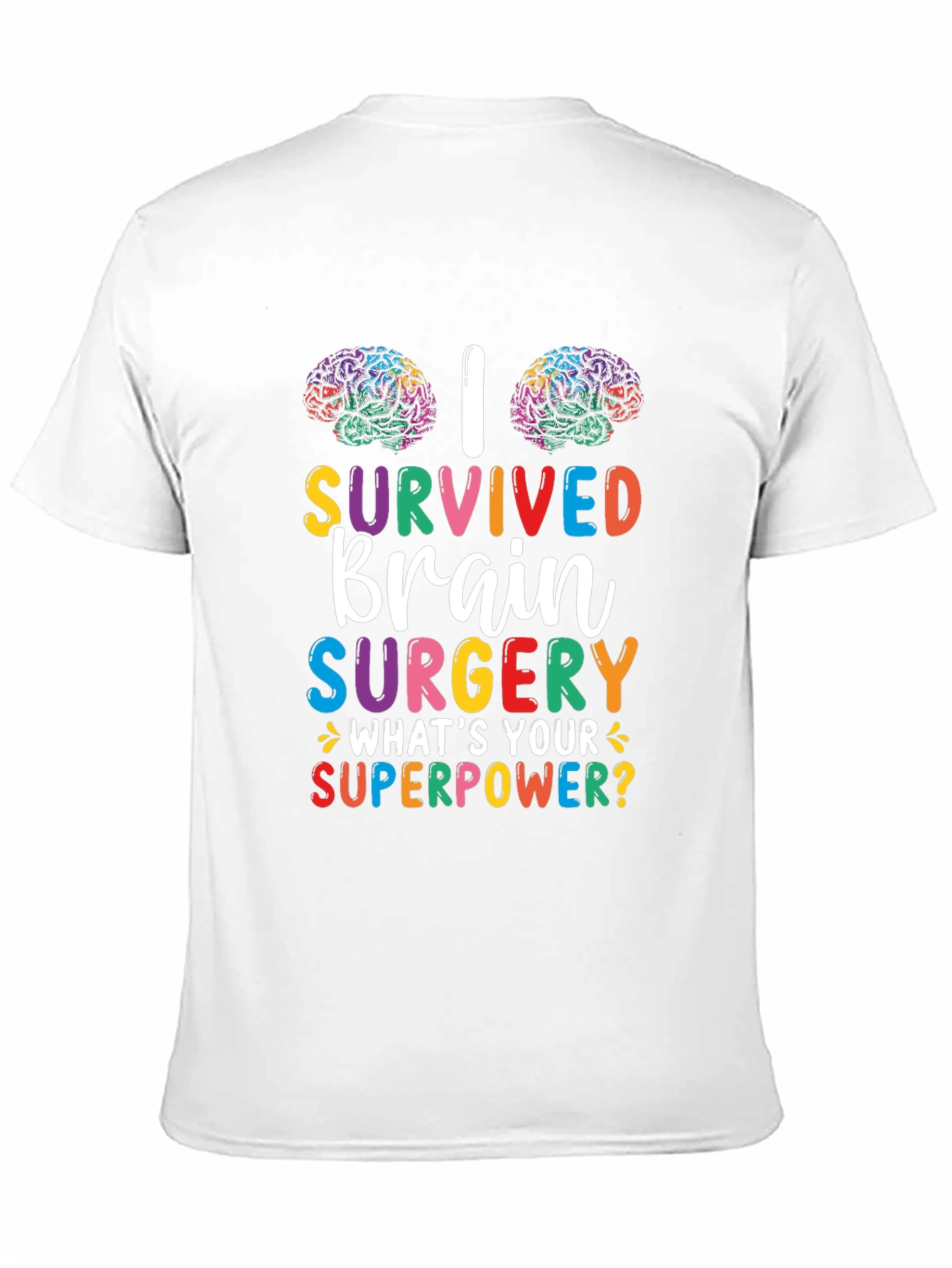 Brain Surgery Survivor T-Shirt - Whats Your Superpower?