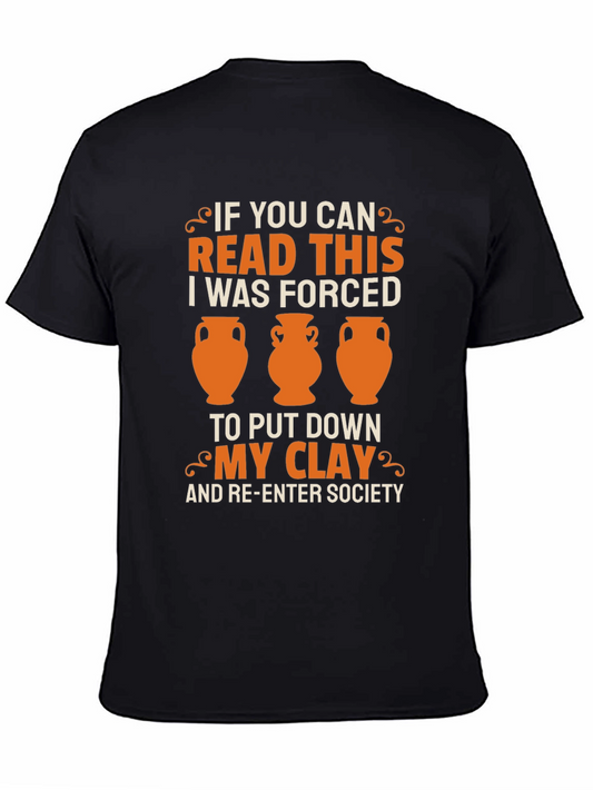 Funny Pottery T-Shirt - Forced to Re-enter Society Tee