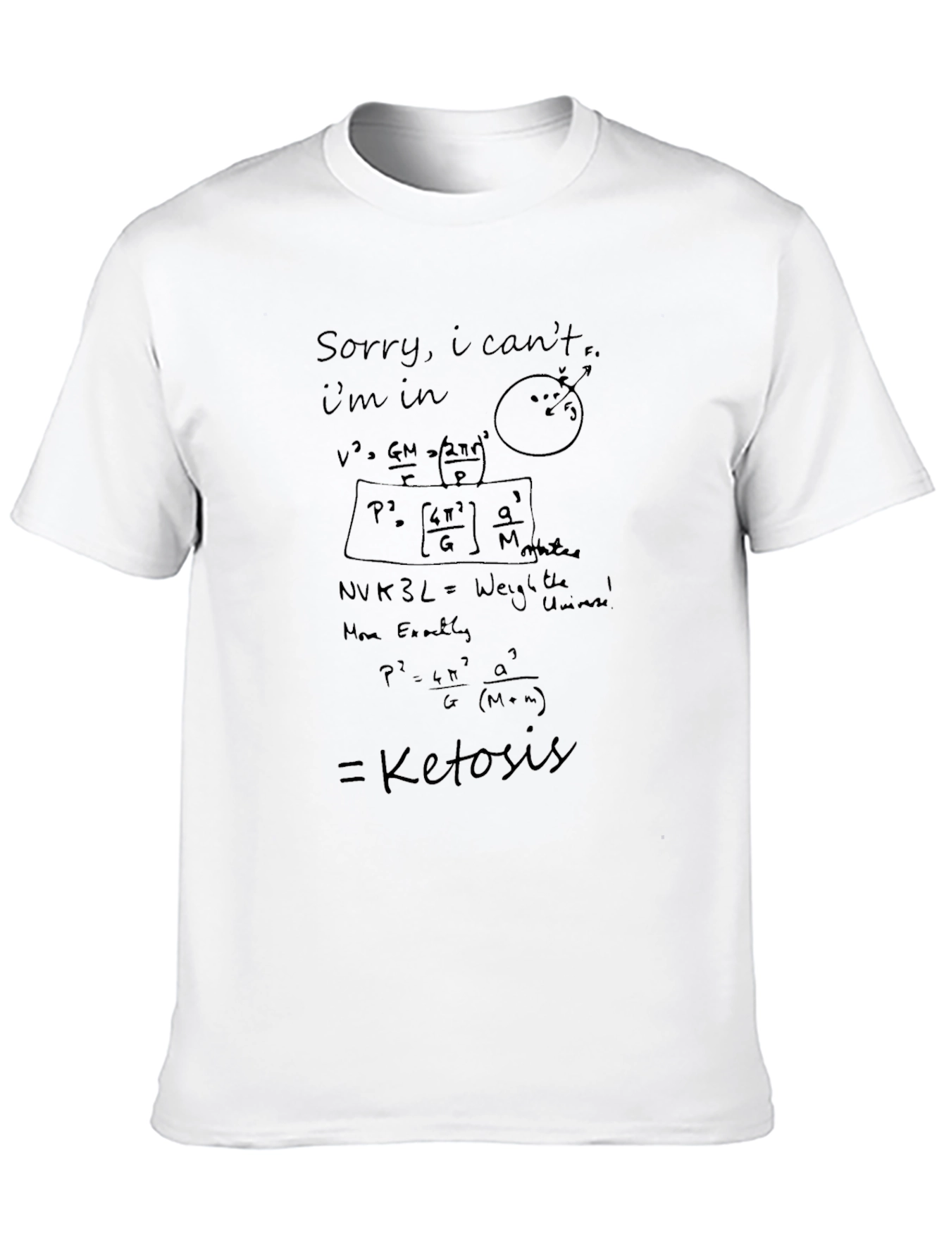 Science Formula T-Shirt - Sorry I cant