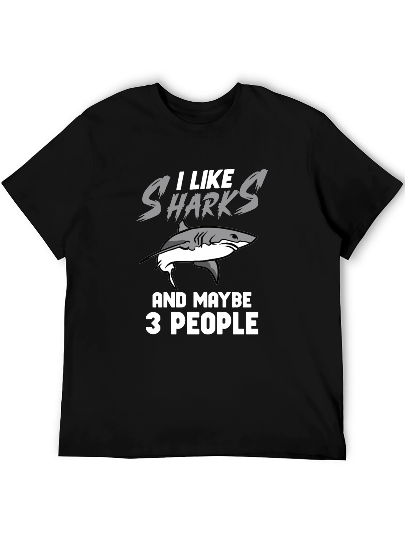 I Like Sharks and Maybe 3 People T-Shirt