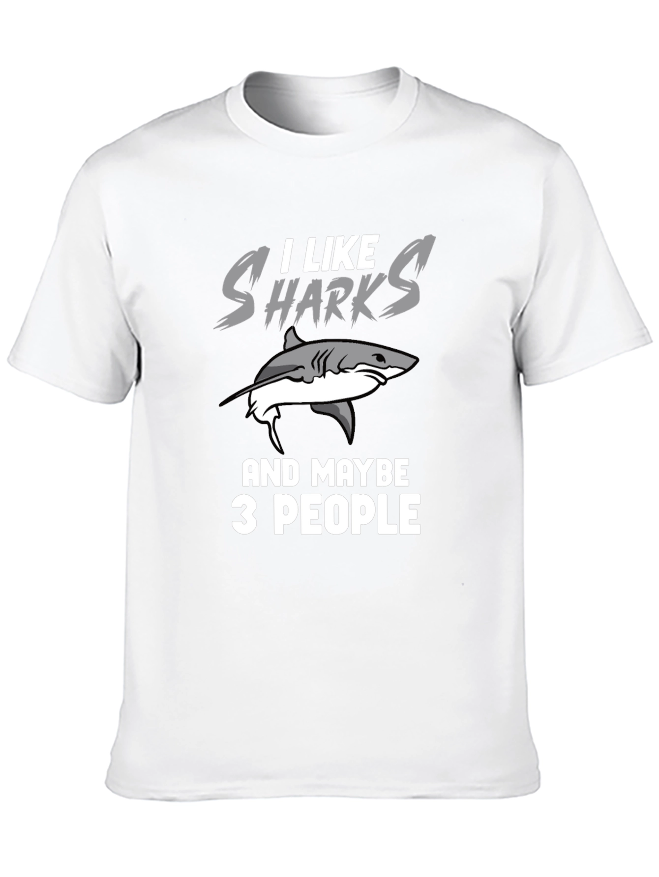 I Like Sharks and Maybe 3 People T-Shirt