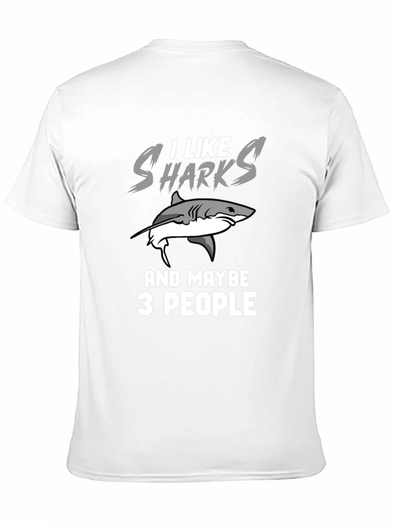 I Like Sharks and Maybe 3 People T-Shirt