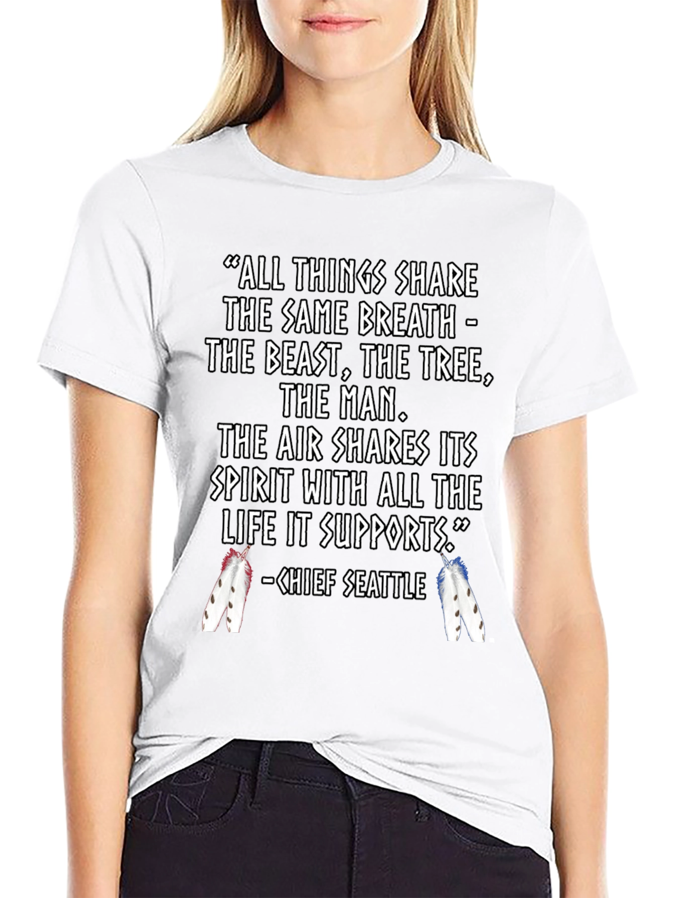 Inspirational Chief Seattle Quote T-Shirt