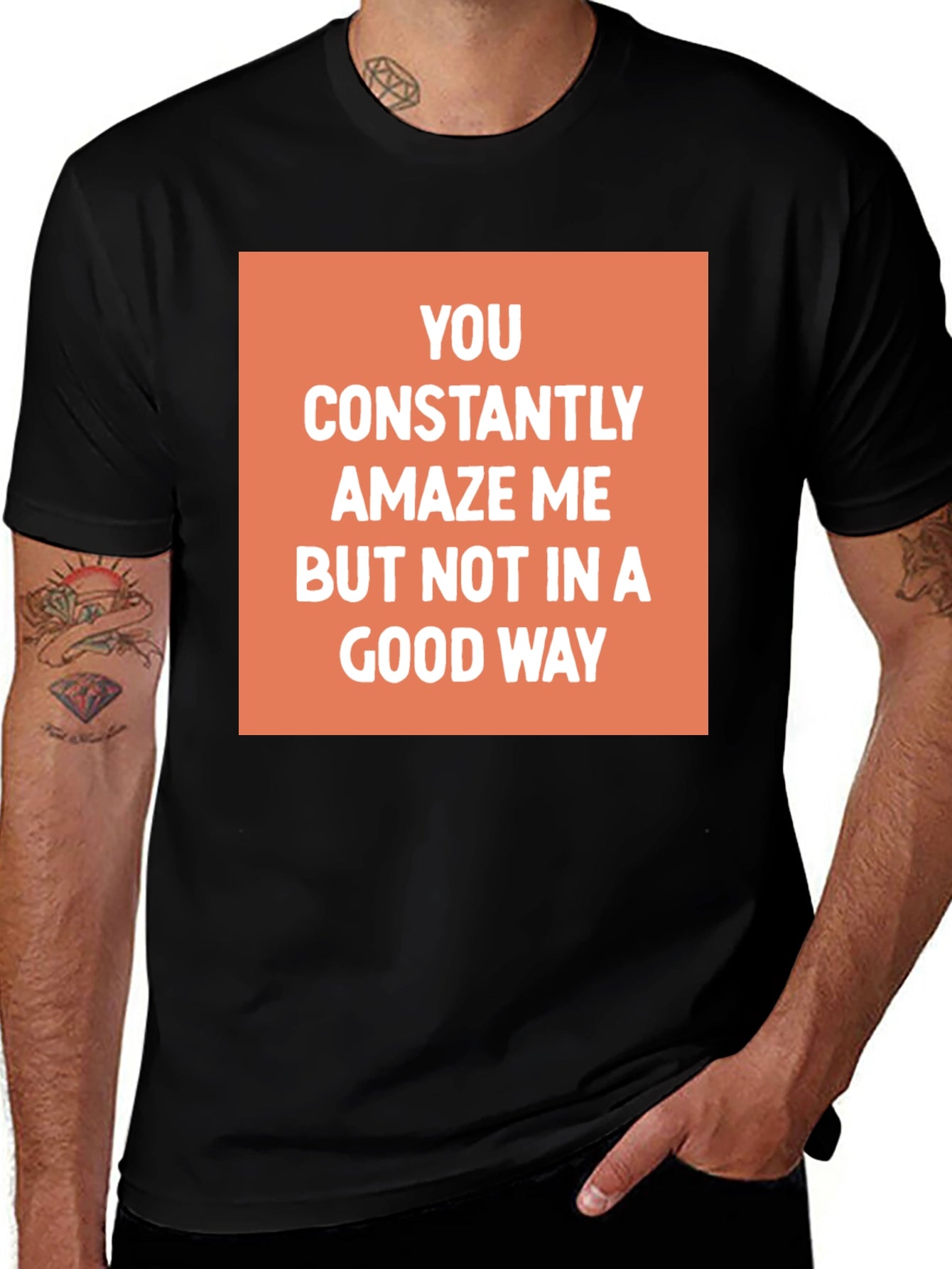 Funny Sarcastic Graphic Tee - You Amaze Me T-Shirt