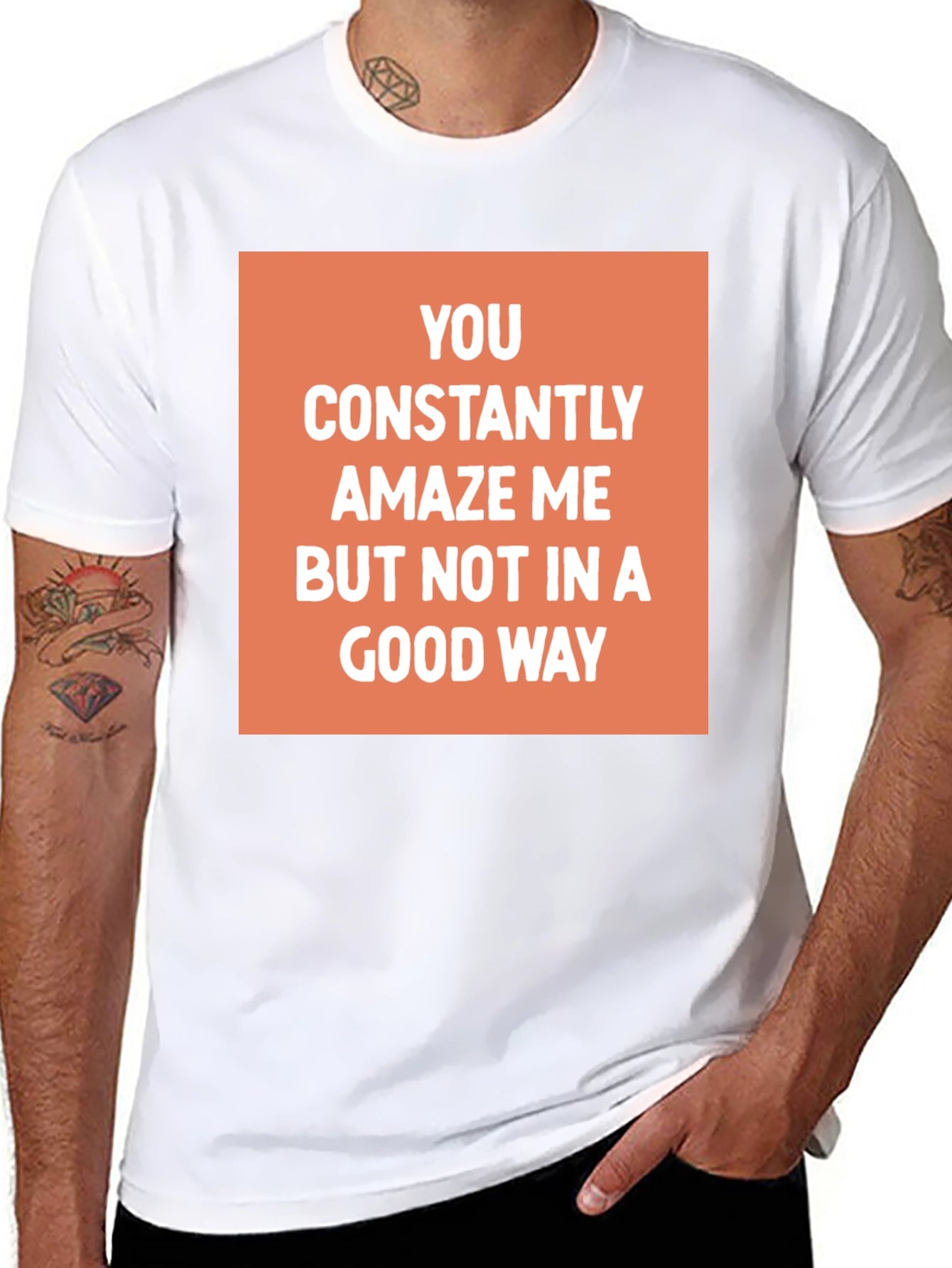 Funny Sarcastic Graphic Tee - You Amaze Me T-Shirt