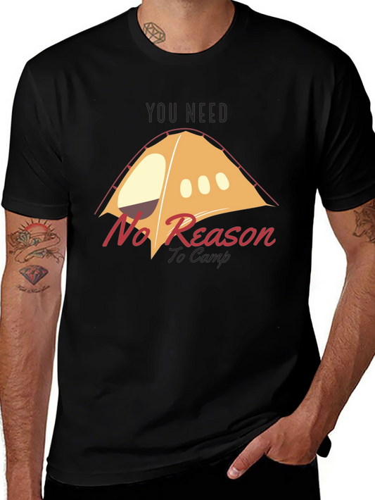 No Reason to Camp Graphic T-Shirt