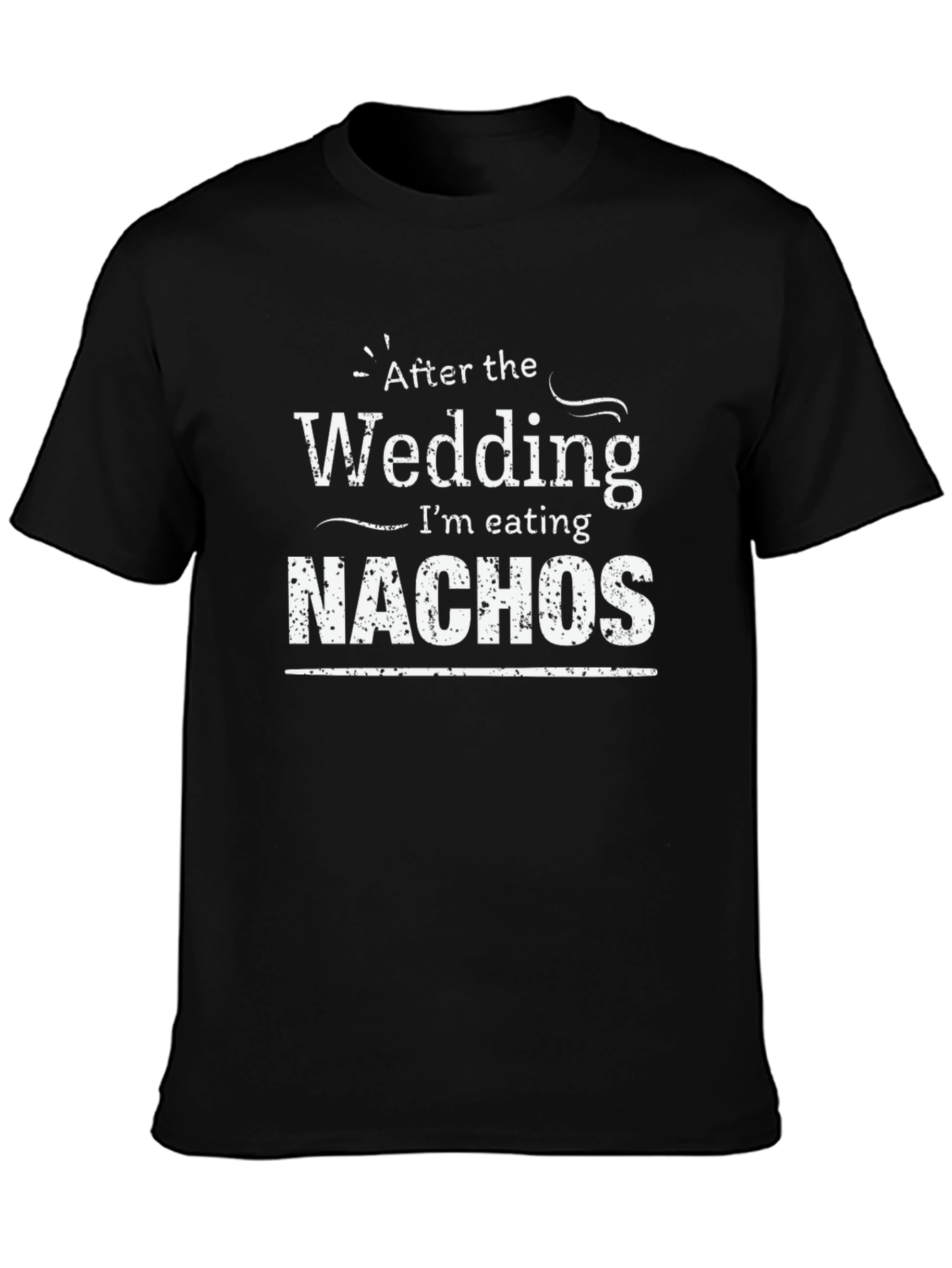 Funny After Wedding Nachos Graphic T-Shirt