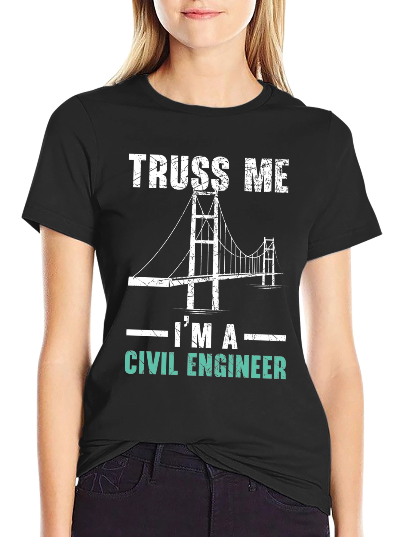 Truss Me Im A Civil Engineer Graphic Tee