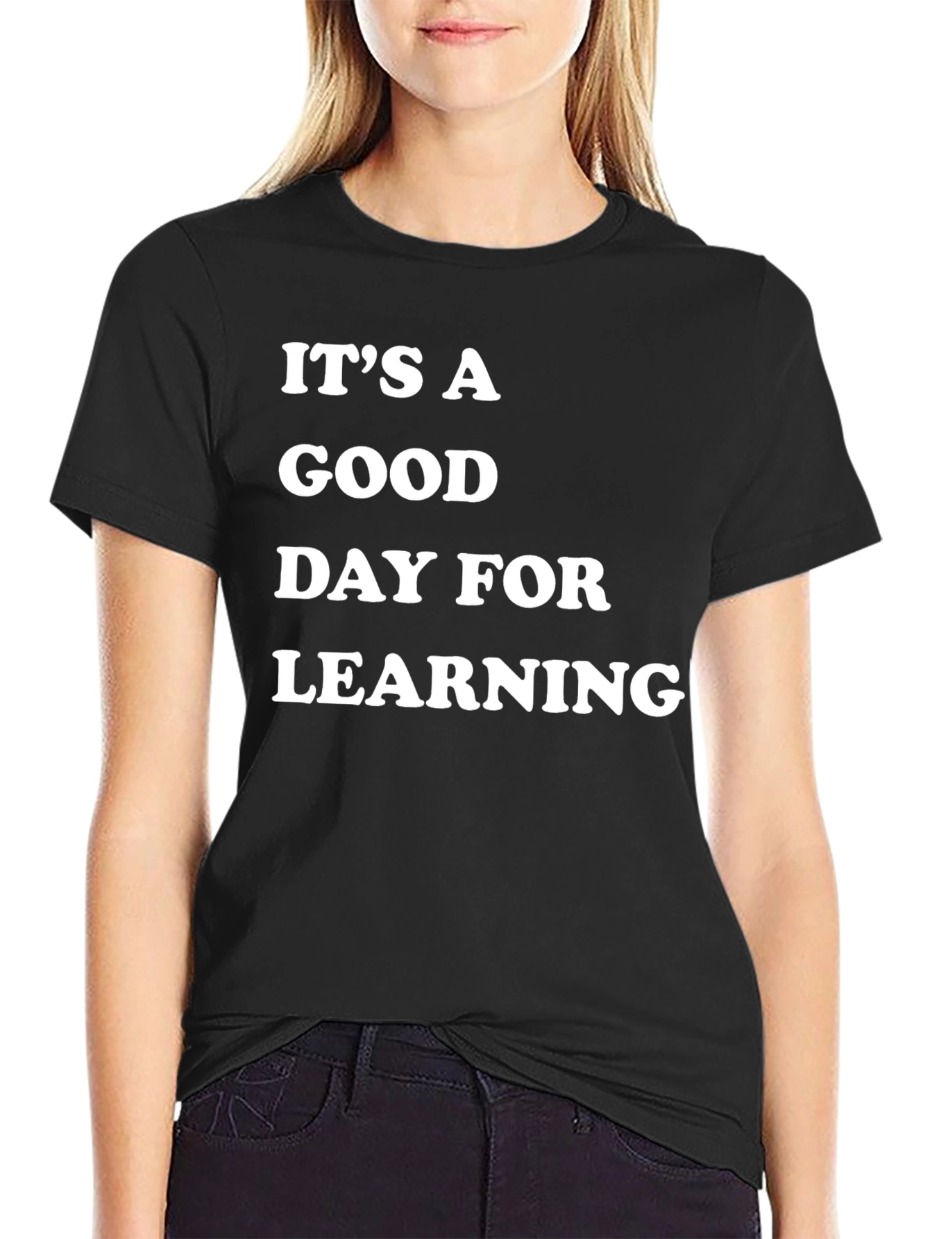 Its A Good Day For Learning Black T-Shirt