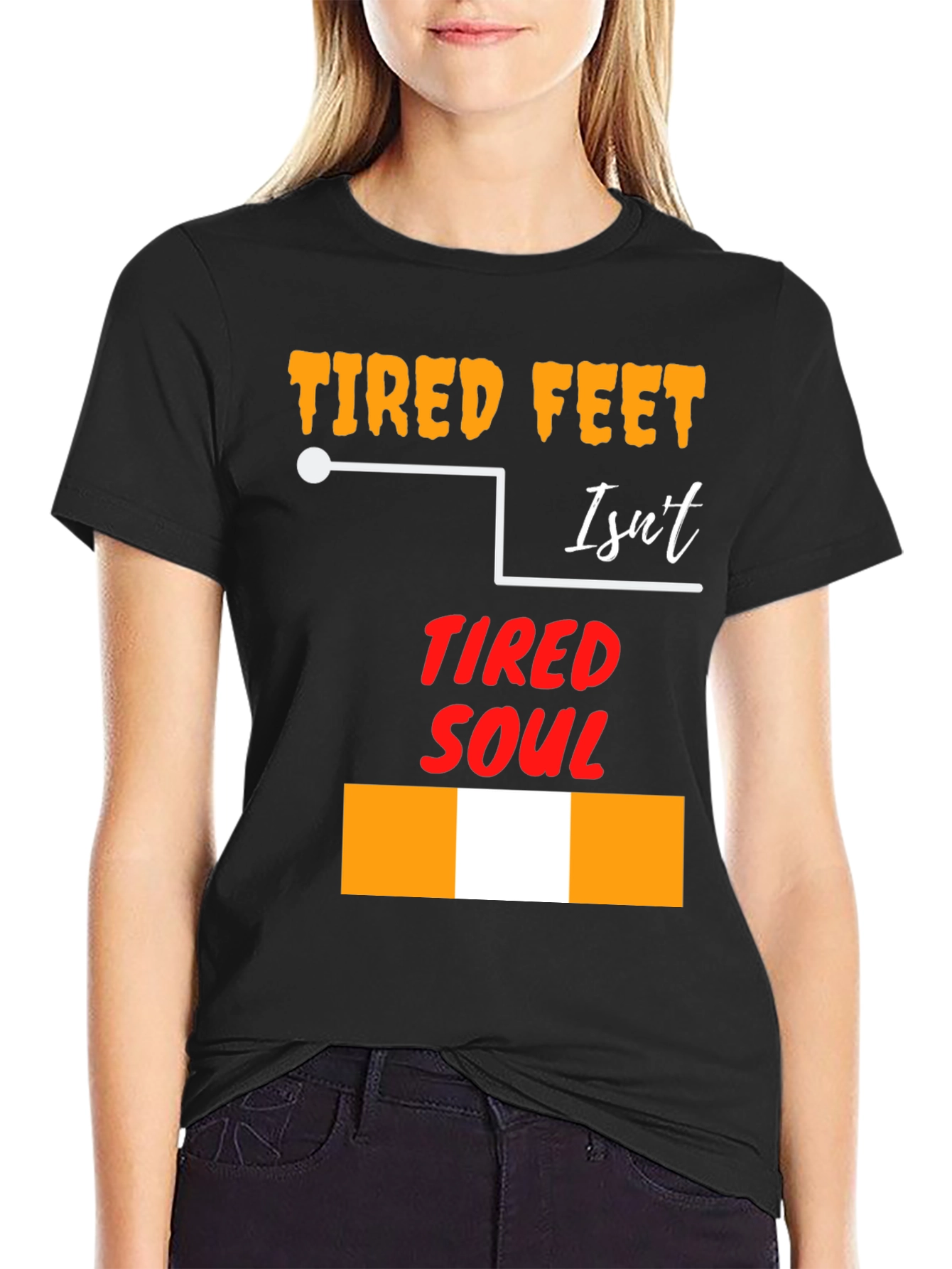 Tired Feet Isnt Tired Soul Graphic T-Shirt