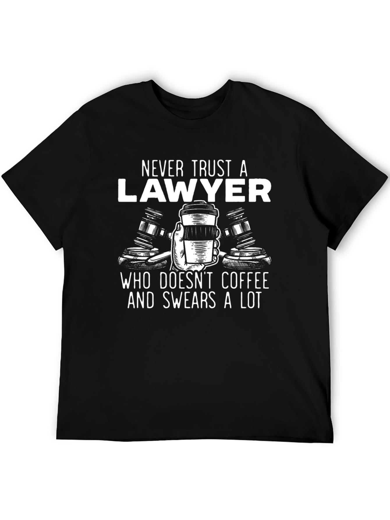 Lawyer Coffee T-Shirt - Never Trust!