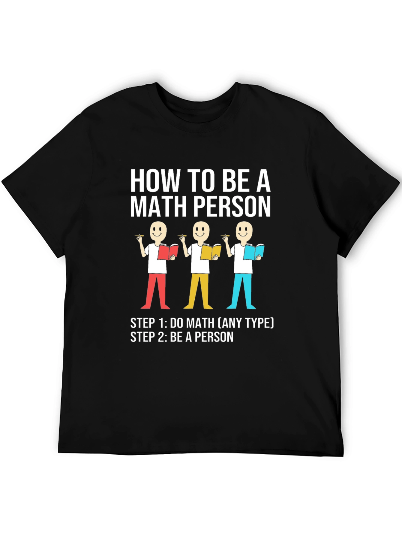 How to Be a Math Person Graphic T-Shirt