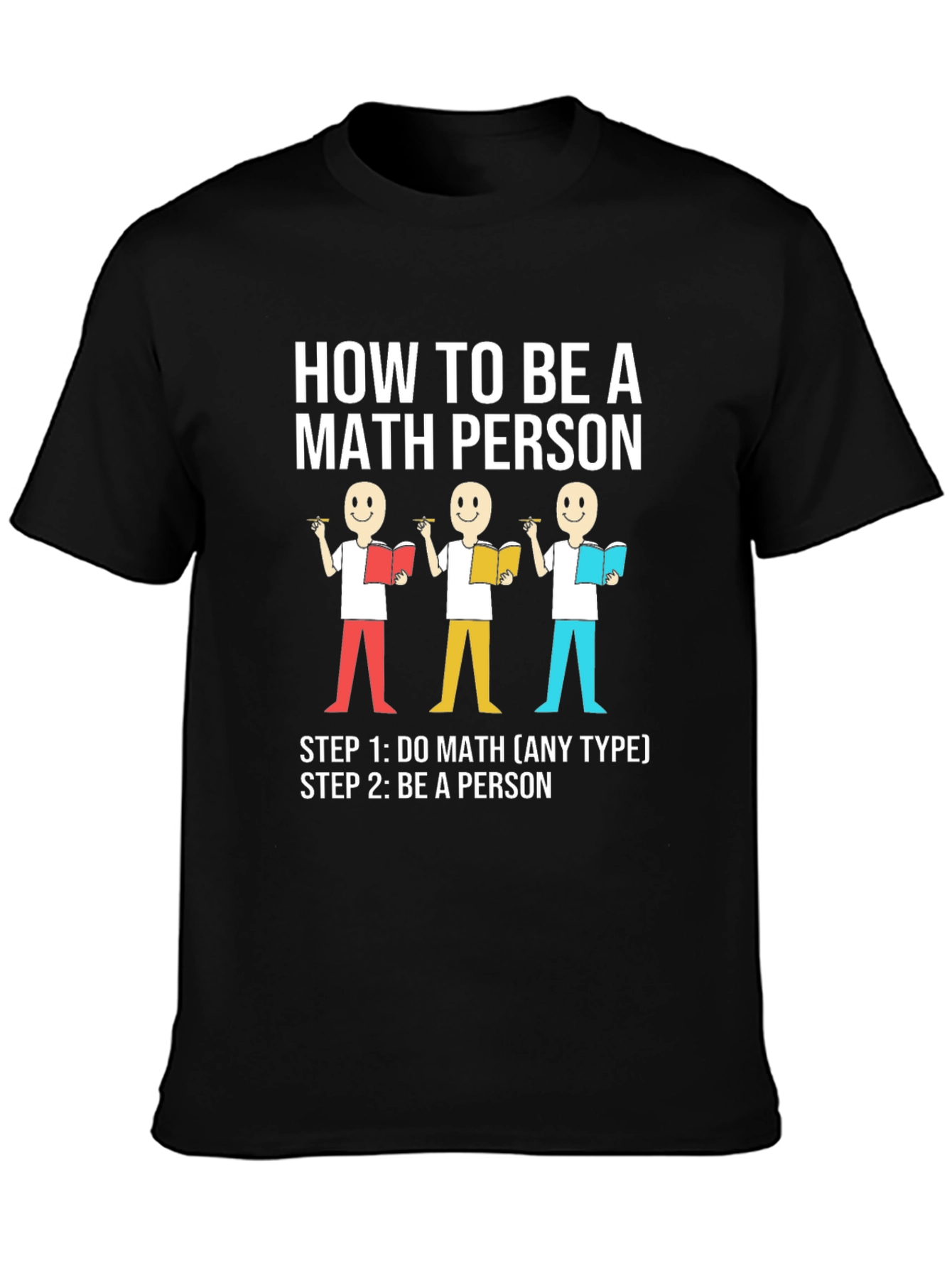How to Be a Math Person Graphic T-Shirt