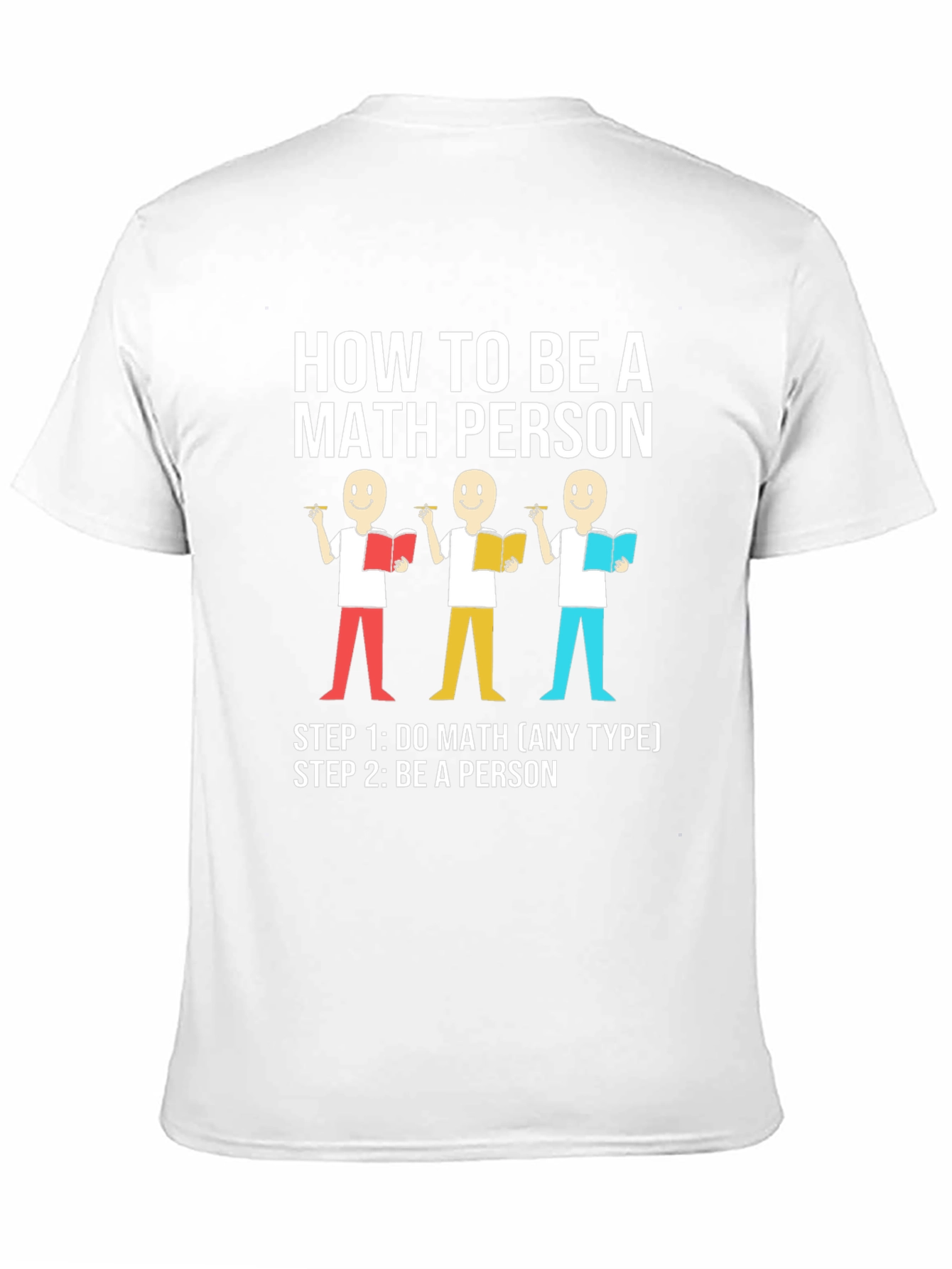 How to Be a Math Person Graphic T-Shirt