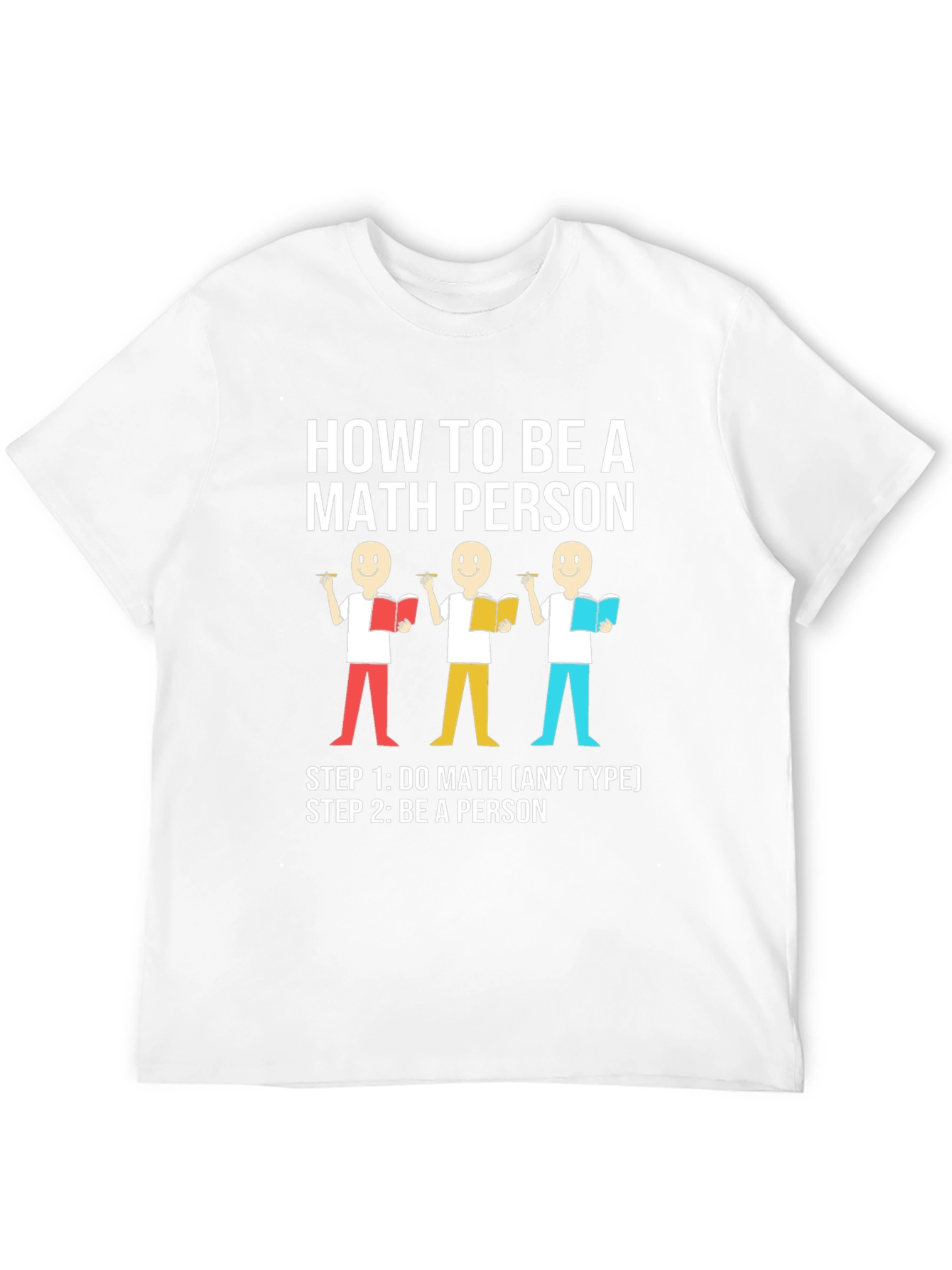 How to Be a Math Person Graphic T-Shirt