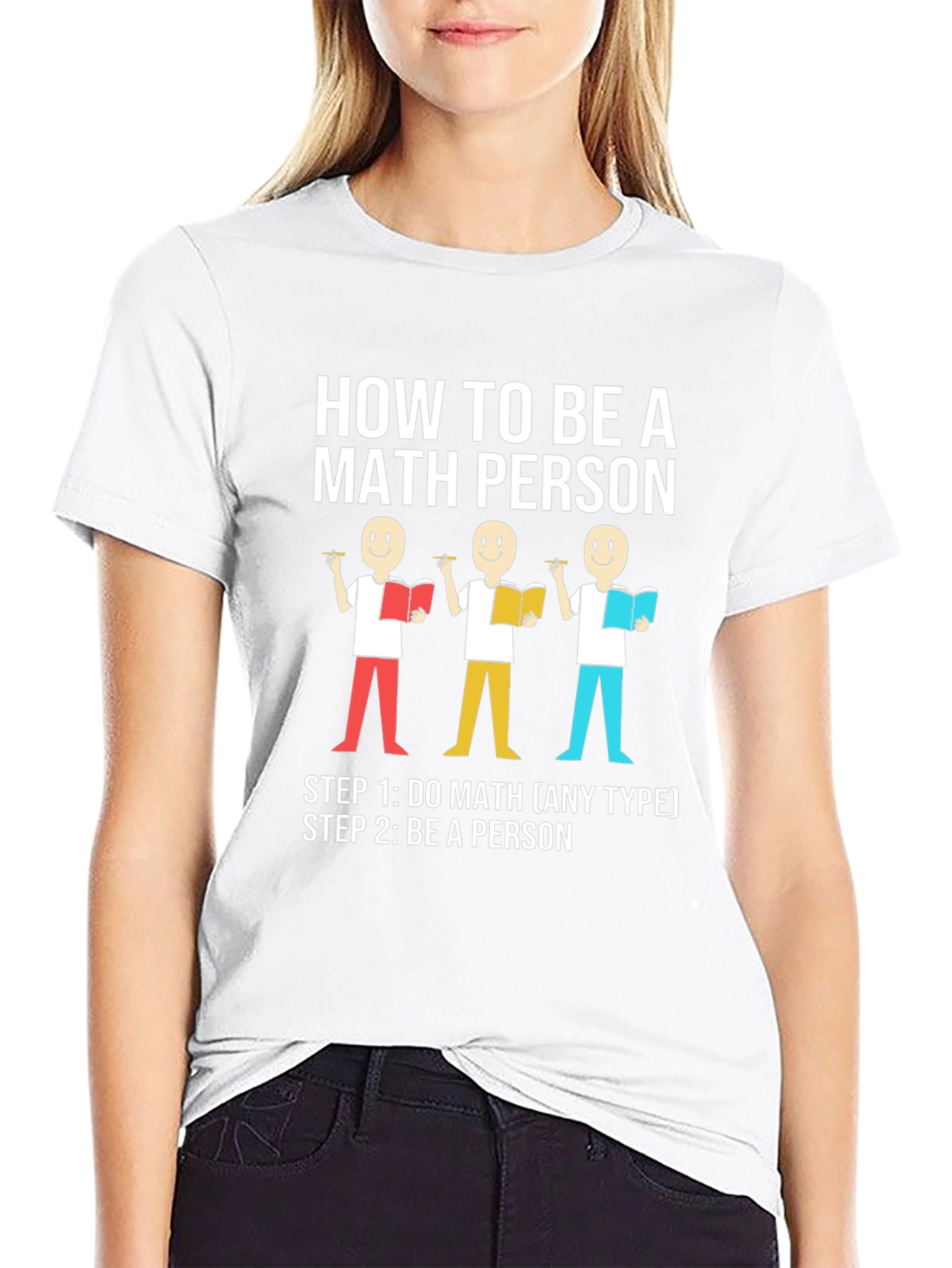 How to Be a Math Person Graphic T-Shirt