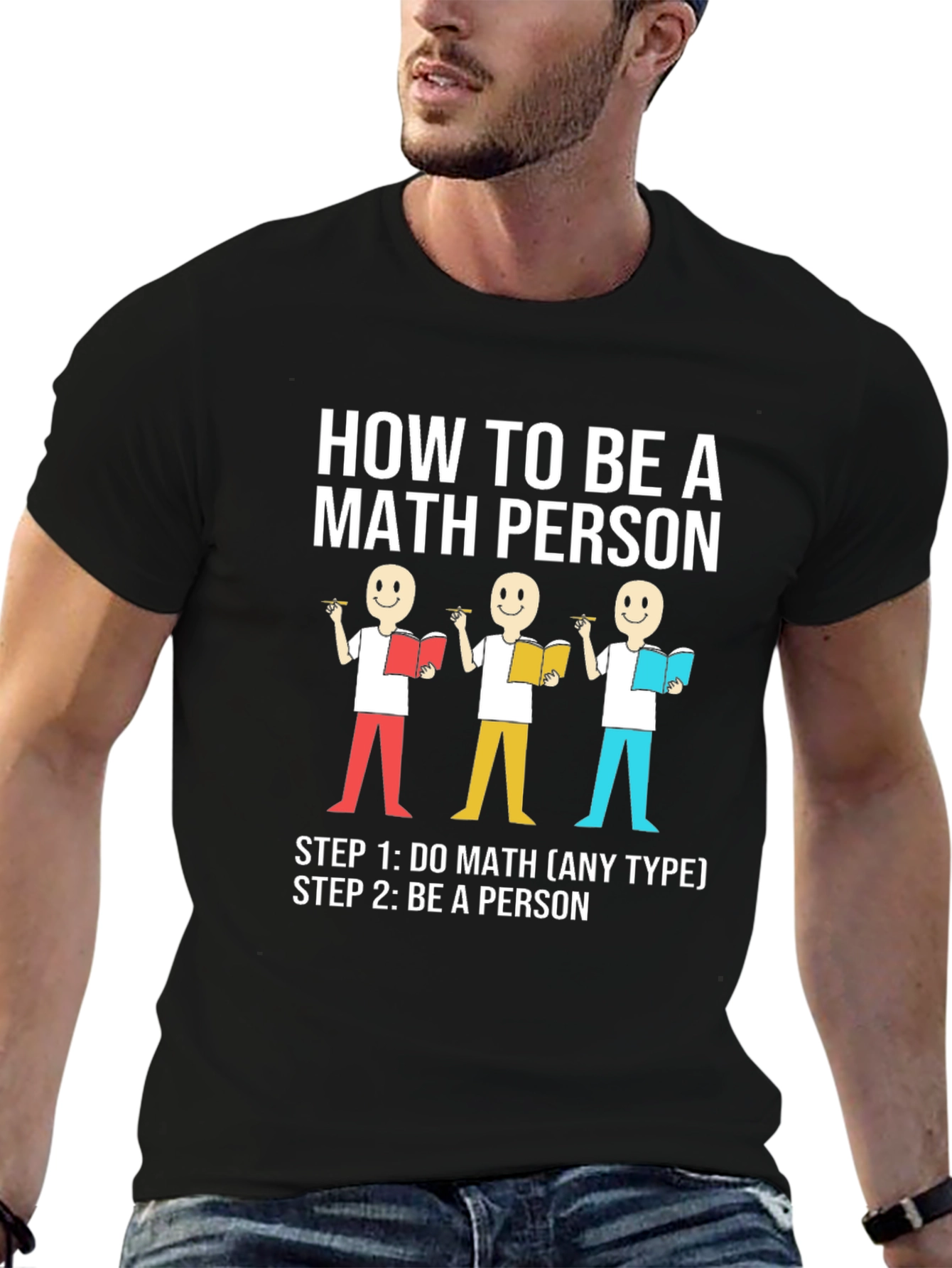How to Be a Math Person Graphic T-Shirt