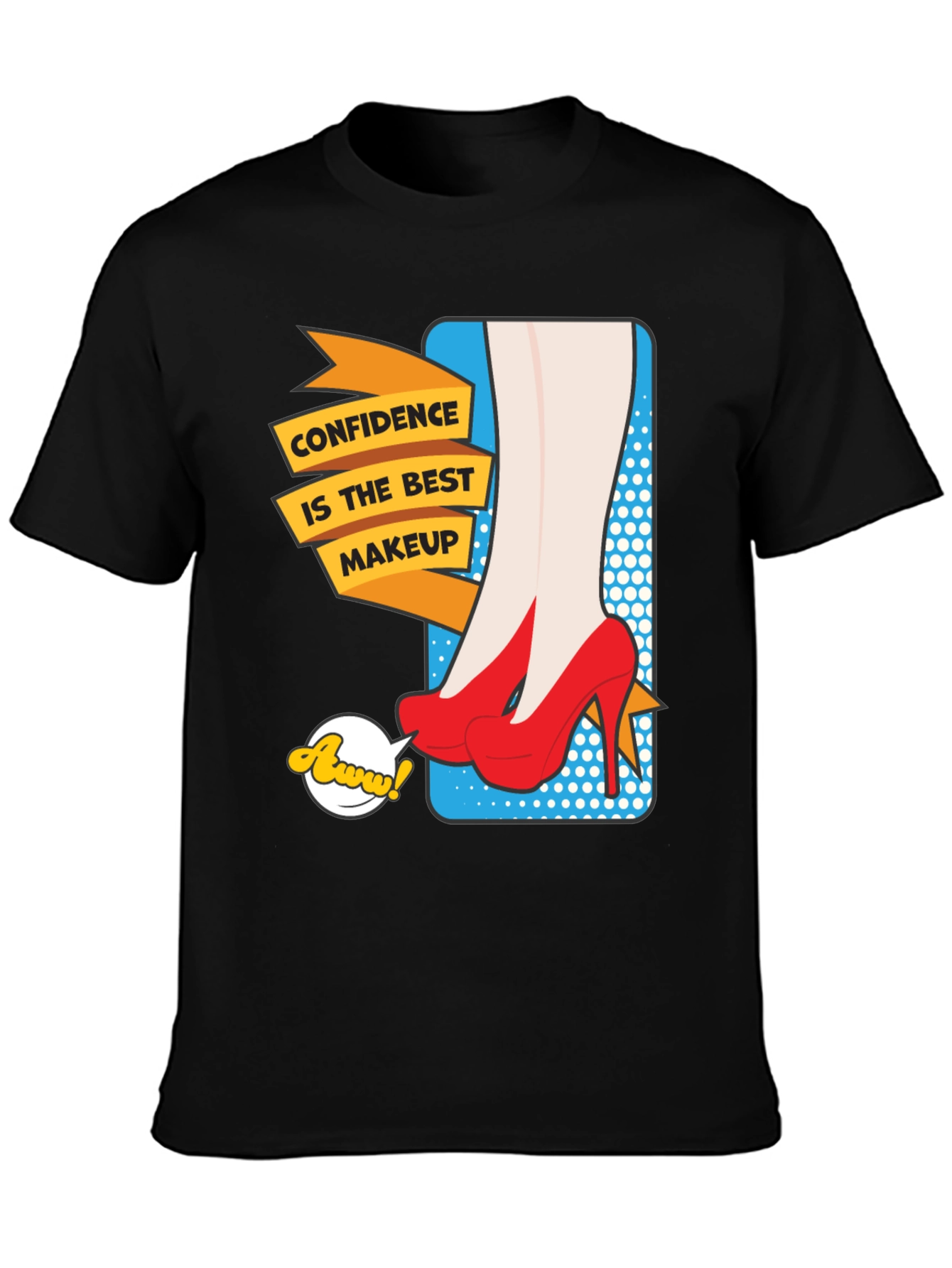 Confidence is the Best Makeup T-Shirt