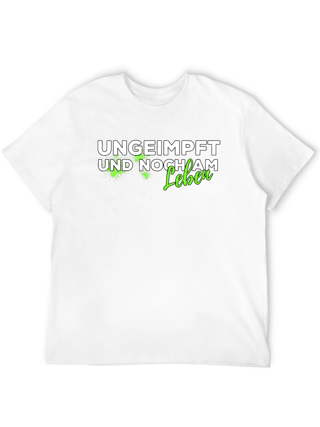 Ungeimpft Und Noch Am Leben T-Shirt
