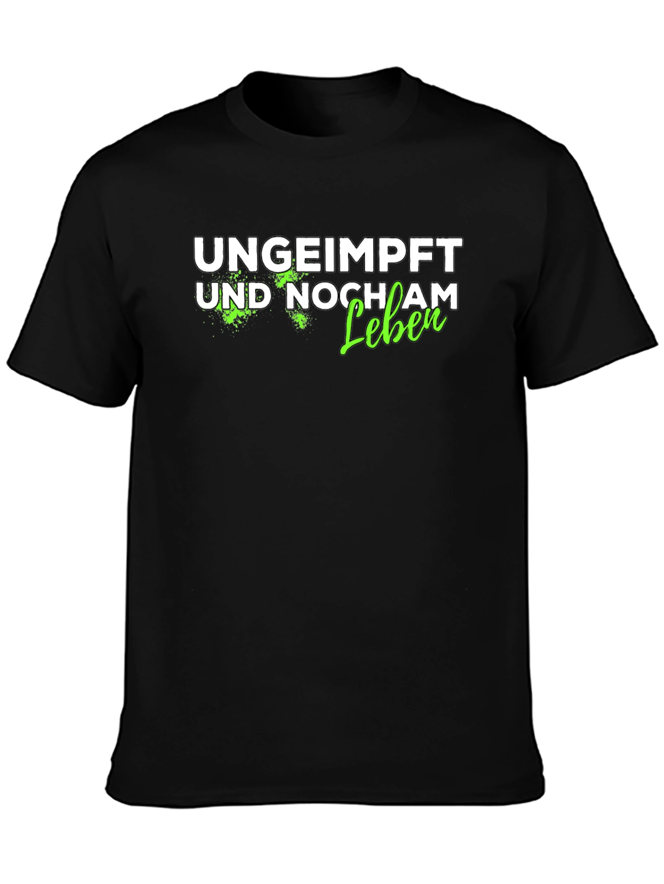 Ungeimpft Und Noch Am Leben T-Shirt