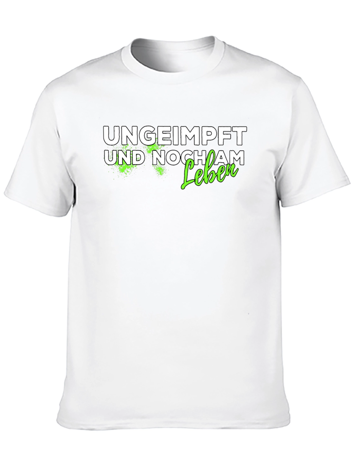 Ungeimpft Und Noch Am Leben T-Shirt