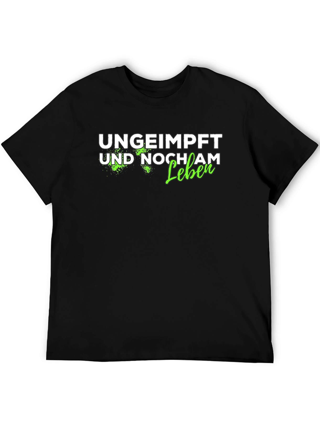 Ungeimpft Und Noch Am Leben T-Shirt