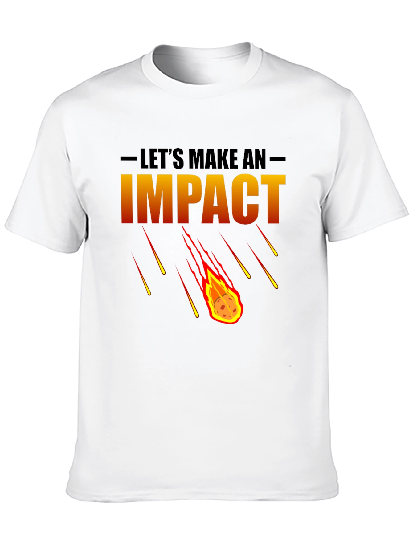 Lets Make an Impact Graphic T-Shirt